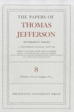 Papers of Thomas Jefferson, Retirement Series, Volume 8