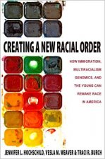 Creating a New Racial Order