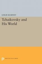 Tchaikovsky and His World