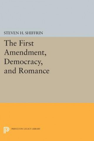 First Amendment, Democracy, and Romance
