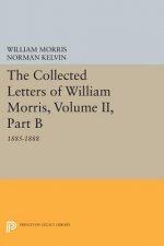 Collected Letters of William Morris, Volume II, Part B