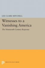 Witnesses to a Vanishing America