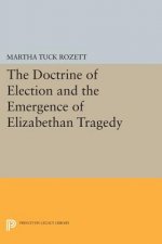 Doctrine of Election and the Emergence of Elizabethan Tragedy