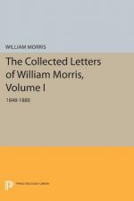 Collected Letters of William Morris, Volume I