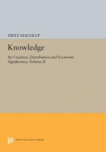 Knowledge: Its Creation, Distribution and Economic Significance, Volume II