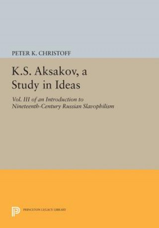 K.S. Aksakov, A Study in Ideas, Vol. III