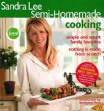 Sandra Lee Semi-Homemade Cooking