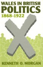 Wales in British Politics, 1868-1922