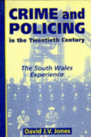 Crime and Policing in the Twentieth Century