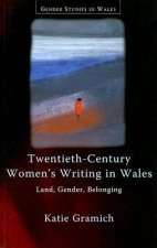 Twentieth-Century Women's Writing in Wales