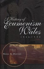 History of Ecumenism in Wales, 1956-1990