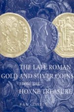 Late Roman Gold and Silver Coins from the Hoxne Treasure