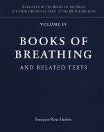 Books of Breathing and Related Texts -Late Egyptian Religious Texts in the British Museum Vol.1