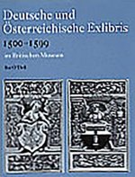Deutsche und Osterreichische Exlibris 1500-1599