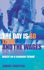 Day is So Long and the Wages So Small