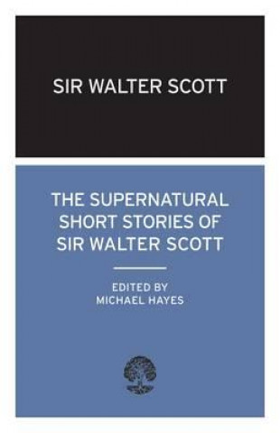 Supernatural Short Stories of Sir Walter Scott