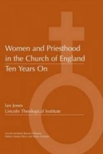 Women and Priesthood in the Church of England Ten Years on