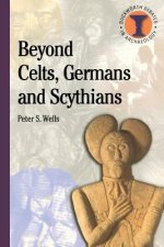 Beyond Celts, Germans and Scythians