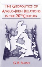 Geopolitics of Anglo-Irish Relations in the Twentieth Century