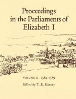 Proceedings in the Parliaments of Elizabeth I