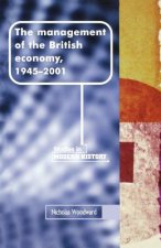 Management of the British Economy, 1945-2001