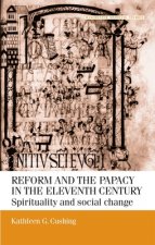 Reform and the Papacy in the Eleventh Century
