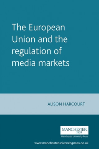 European Union and the Regulation of Media Markets