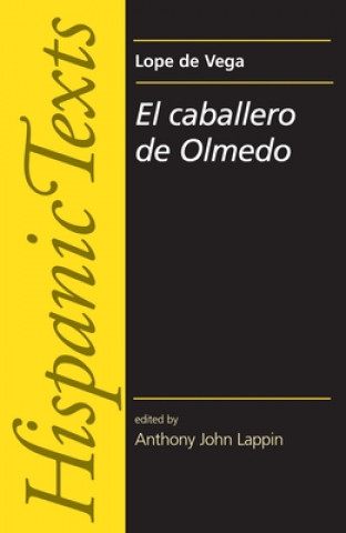 El Caballero De Olmedo by Lope De Vega Carpio
