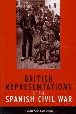 British Representations of the Spanish Civil War