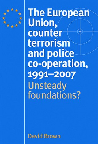 European Union, Counter Terrorism and Police Co-Operation, 1991-2007