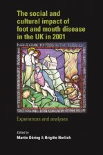 Social and Cultural Impact of Foot and Mouth Disease in the Uk in 2001