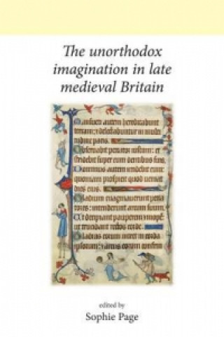 Unorthodox Imagination in Late Medieval Britain