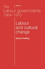 Labour Governments 1964-1970 Volume 1