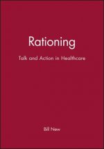 Rationing - Talk and Action in Health Care