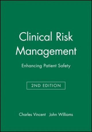 Clinical Risk Management - Enhancing Patient Safety 2e