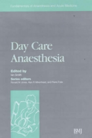 Fundamentals of Anaesthesia and Acute Medicine - Day Care Anaesthesia