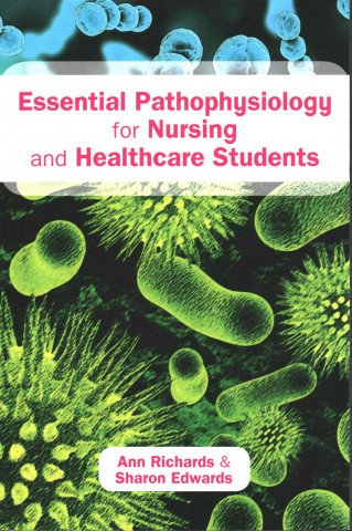 Essential Pathophysiology for Nursing and Healthcare Students