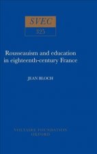 Rousseauism and Education in Eighteenth-century France