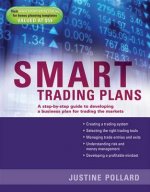 Smart Trading Plans - A Step-by-step guide to developing a business plan for trading the markets