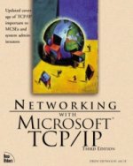 Networking with Microsoft TCP/IP