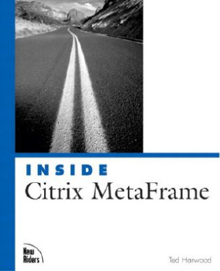 Inside Citrix MetaFrame XP