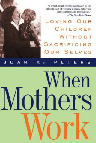 When Mothers Work