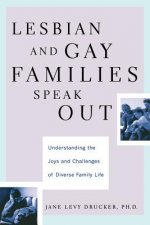 Lesbian And Gay Families Speak Out Understanding The Joys And Challenges Of Diverse Family Life
