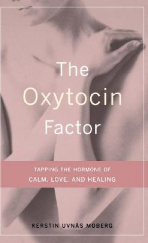 Oxytocin Factor (Kerstin Uvnas-Moberg)(Pevná)