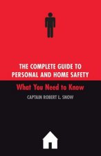 Complete Guide To Personal And Home Safety