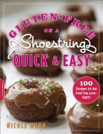 Gluten-Free on a Shoestring Quick and Easy