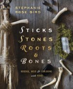 Sticks, Stones, Roots and Bones