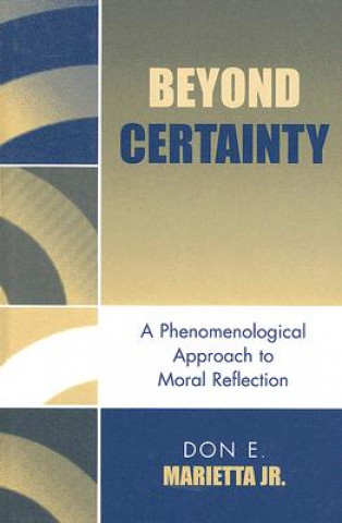 Beyond Certainty