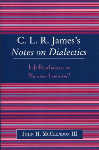 CLR James's Notes on Dialectics