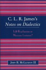 CLR James's Notes on Dialectics